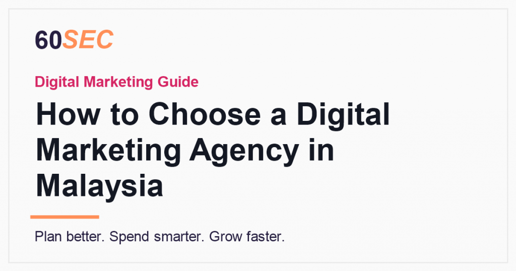 How to choose a digital marketing agency in Malaysia