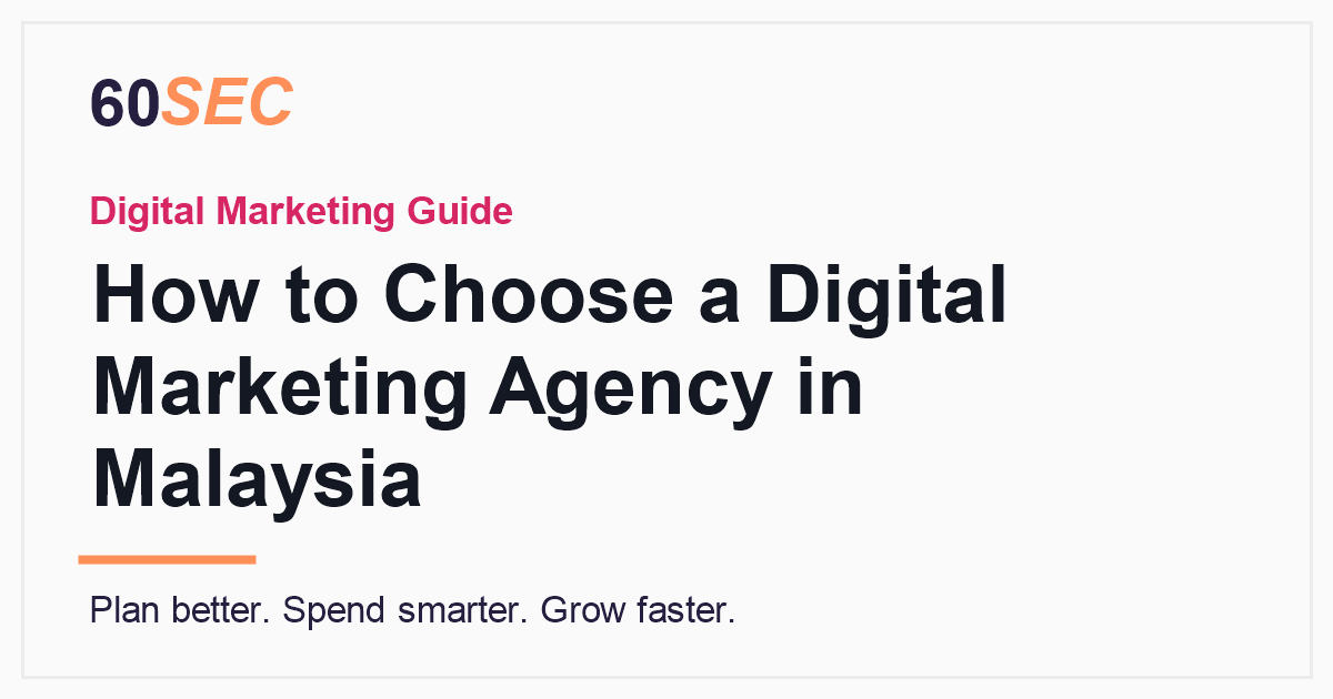 How to Choose a Digital Marketing Agency in Malaysia