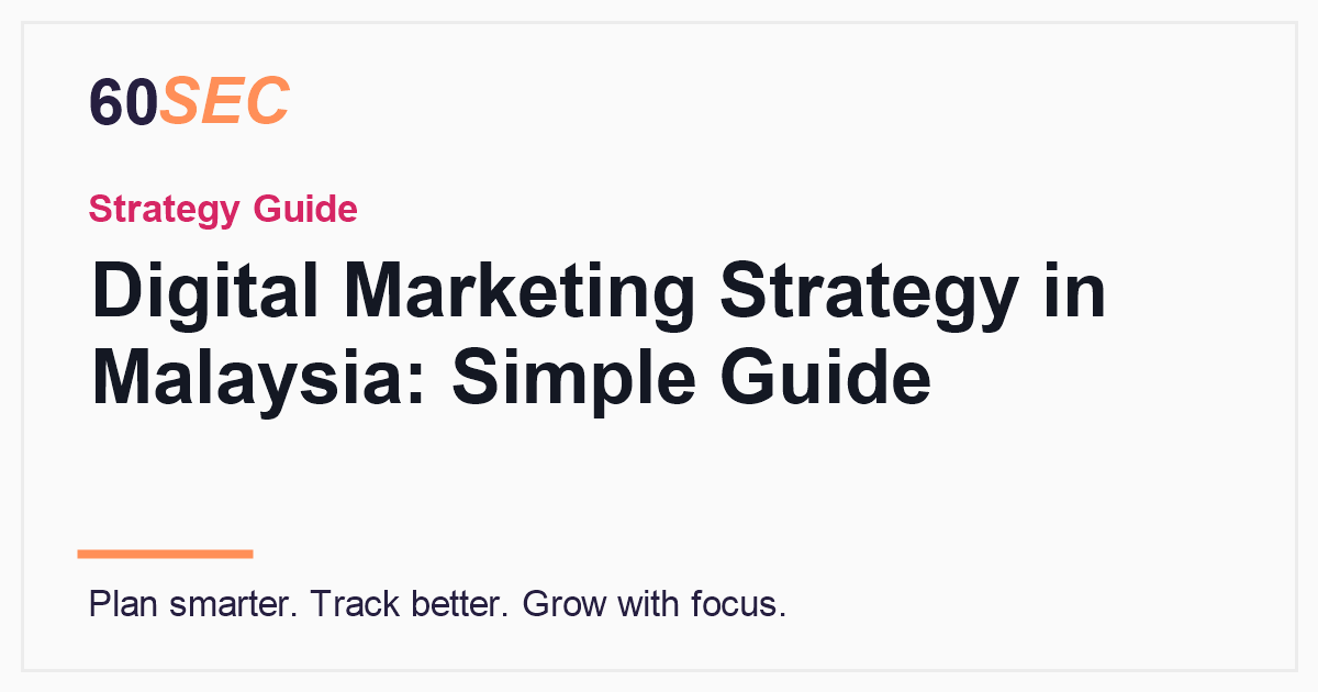 Digital Marketing Strategy in Malaysia: A Simple Guide for Business Owners